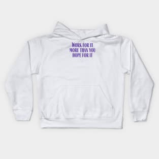 Work For It Kids Hoodie